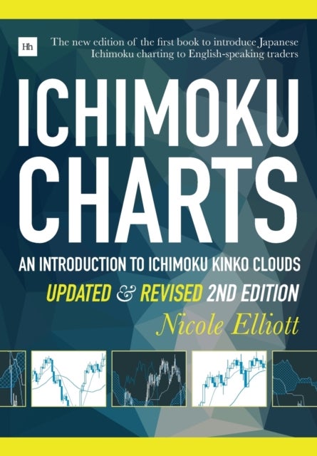 Ichimoku Charts (Second Edition) - An Introduction to Ichimoku Kinko Clouds