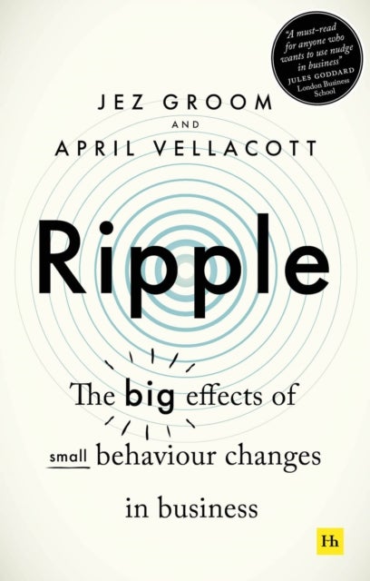 Ripple - The big effects of small behaviour changes in business