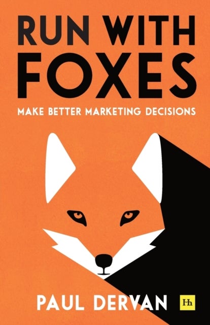 Run with Foxes - Make Better Marketing Decisions