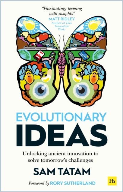 Evolutionary Ideas - Unlocking ancient innovation to solve tomorrow's challenges