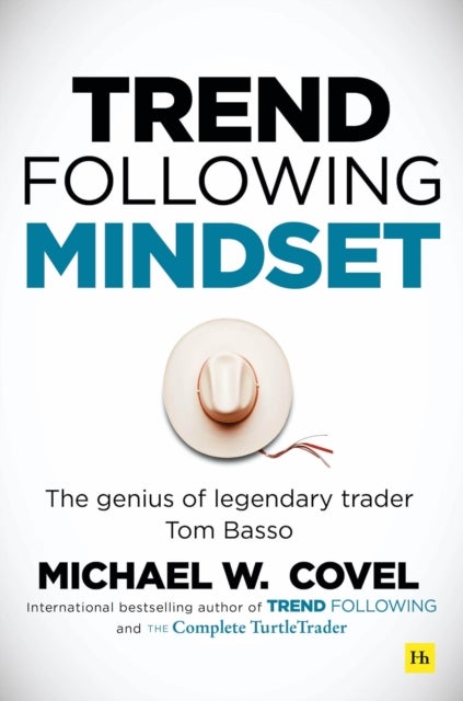 Trend Following Mindset - The Genius of Legendary Trader Tom Basso
