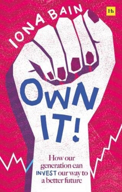 Own It! - How our generation can invest our way to a better future