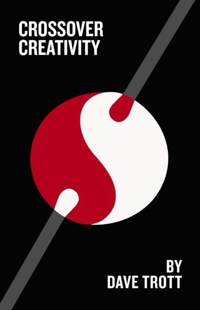 Crossover Creativity - Real-life stories about where creativity comes from