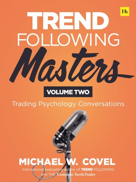 Trend Following Masters, Volume 2 - Trading Psychology Conversations
