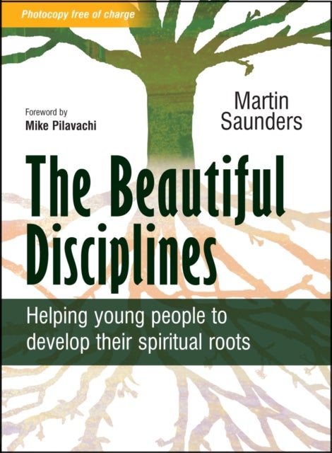 The Beautiful Disciplines - Helping young people to develop their spiritual roots