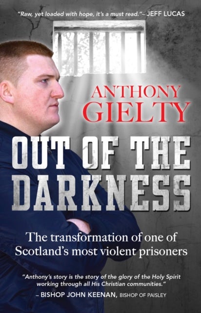 Out of the Darkness - The transformation of one of Scotland's most violent prisoners