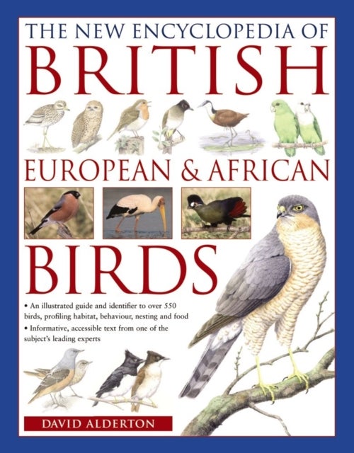 Bilde av The New Encyclopedia Of British, European &amp; African Birds Av David Alderton
