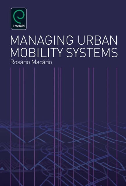 Bilde av Managing Urban Mobility Systems Av Rosario Macario