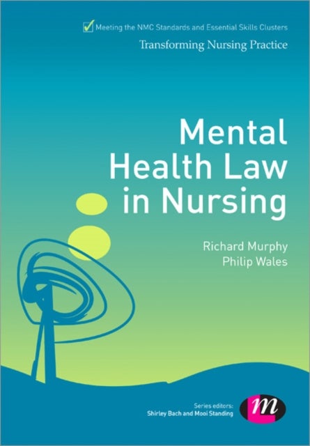 Bilde av Mental Health Law In Nursing Av Richard Murphy, Philip Wales