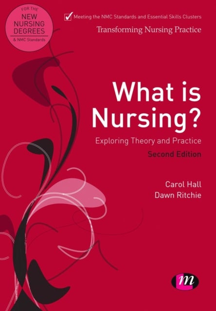Bilde av What Is Nursing? Exploring Theory And Practice Av Carol Hall, Dawn Ritchie