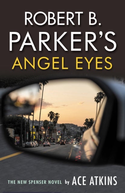 Bilde av Robert B. Parker&#039;s Angel Eyes Av Ace Atkins