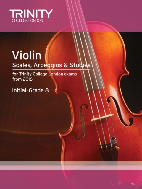 Violin Scales, Arpeggios & Studies Initial¿Grade 8 from 2016