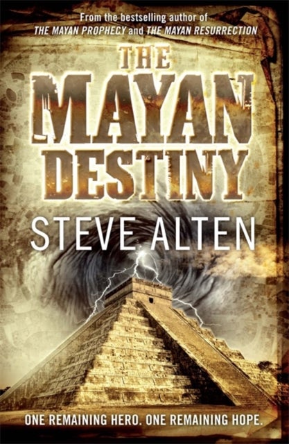 The Mayan Destiny - Book Three of The Mayan Trilogy