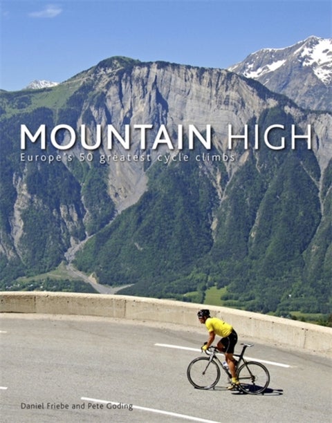 Mountain High - Europe's 50 Greatest Cycle Climbs
