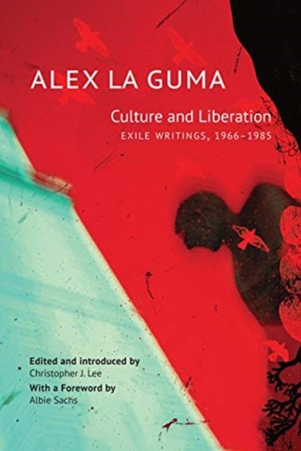 Culture and Liberation - Exile Writings, 1966¿1985