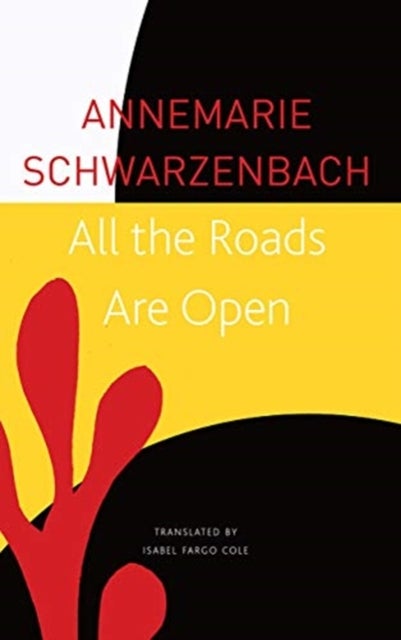 Bilde av All The Roads Are Open Av Annemarie Schwarzenbach