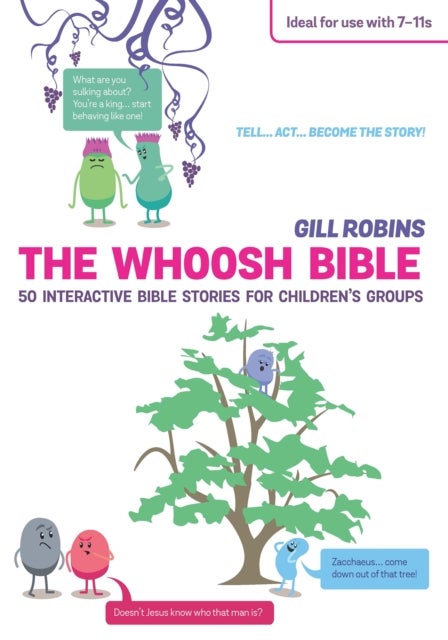 The Whoosh Bible - 50 interactive Bible stories for children's groups