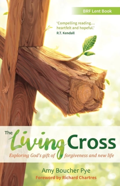 The Living Cross - Exploring God's gift of forgiveness and new life