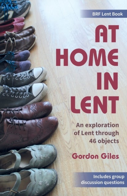 At Home in Lent - An exploration of Lent through 46 objects