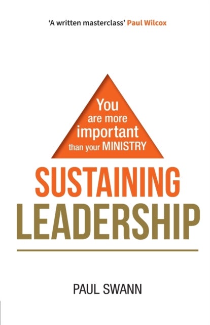 Sustaining Leadership - You are more important than your ministry