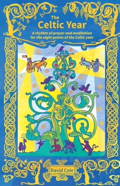 The Celtic Year - A rhythm of prayer and meditation for the eight points of the Celtic year