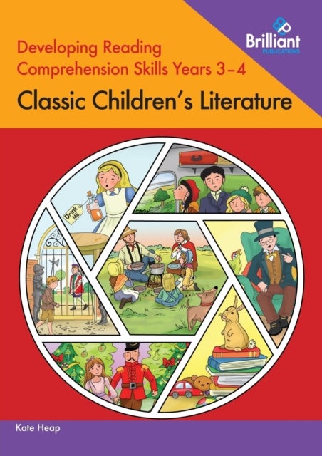 Bilde av Developing Reading Comprehension Skills Years 3-4: Classic Children&#039;s Literature Av Kate Heap