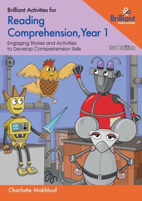Brilliant Activities for Reading Comprehension, Year 1 (3rd edn) - Engaging Stories and Activities to Develop Comprehension Skills