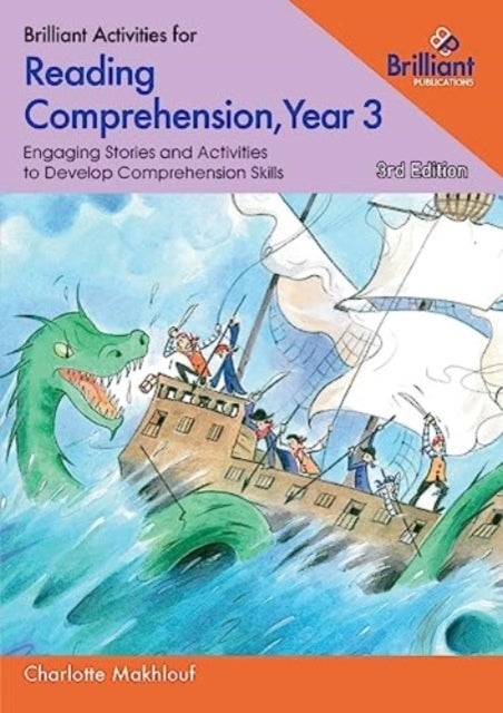 Brilliant Activities for Reading Comprehension, Year 3 - Engaging Stories and Activities to Develop Comprehension Skills