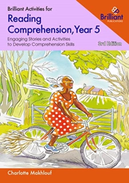 Brilliant Activities for Reading Comprehension, Year 5 - Engaging Stories and Activities to Develop Comprehension Skills