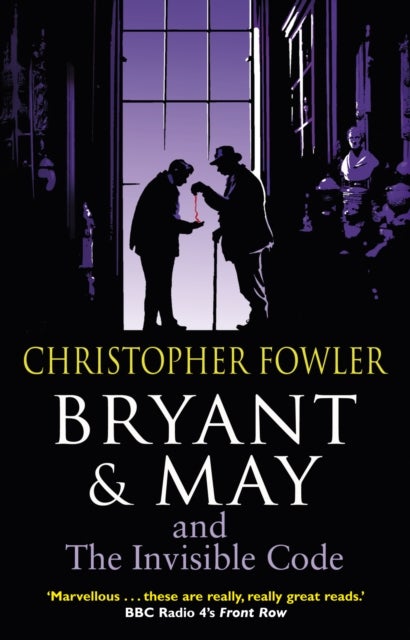 Bryant & May and the Invisible Code - (Bryant & May Book 10)