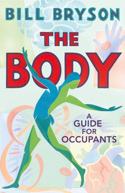 Body, The. A Guide for Occupants - a guide for occupants
