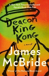 Deacon King Kong - The New York Times and Oprah's Book Club Pick
