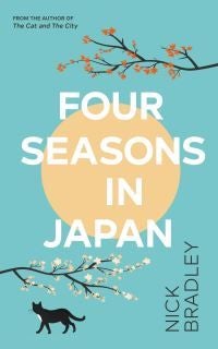 Four Seasons in Japan - A big-hearted book-within-a-book about finding purpose and belonging, perfect for fans of Matt Haig'