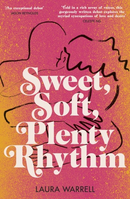 Sweet, Soft, Plenty Rhythm - The powerful, emotional novel about the temptations of dangerous love