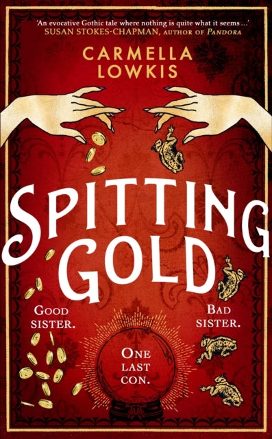 Spitting Gold - An irresistible gothic novel about sisterhood, seances and sapphic love