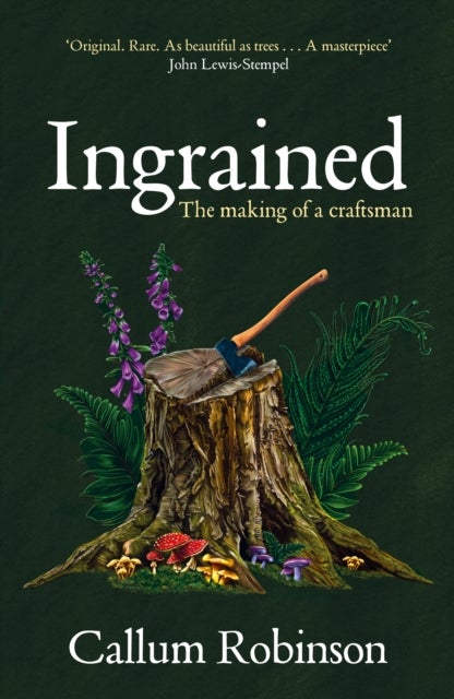 Ingrained - The making of a craftsman
