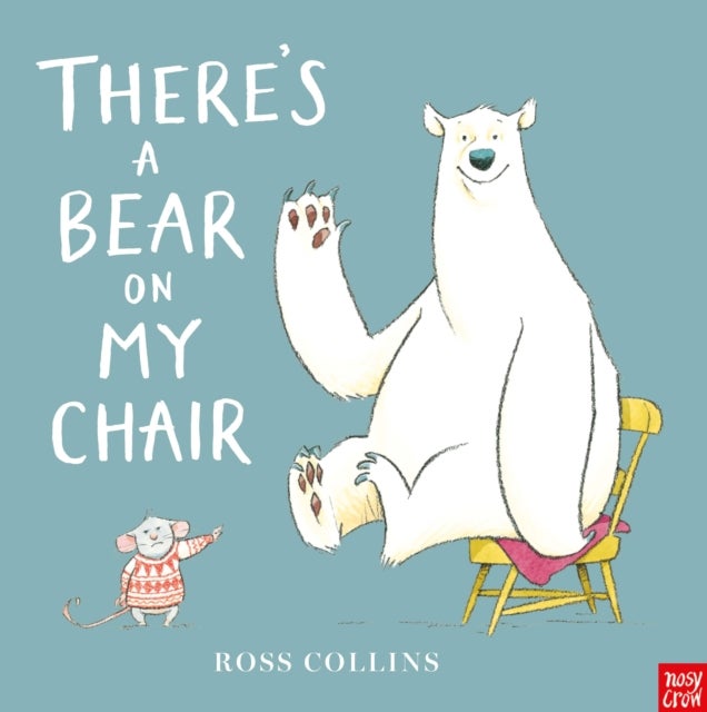Bilde av There&#039;s A Bear On My Chair Av Ross Collins