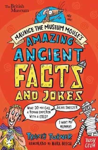Bilde av British Museum: Maurice The Museum Mouse&#039;s Amazing Ancient Book Of Facts And Jokes Av Tracey Turner