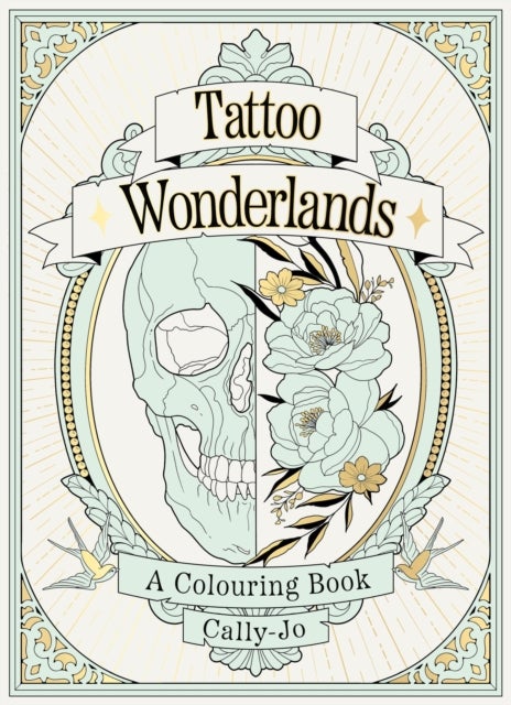 Tattoo Wonderlands - A Colouring Book