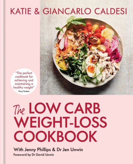 The Low Carb Weight-Loss Cookbook - Katie & Giancarlo Caldesi