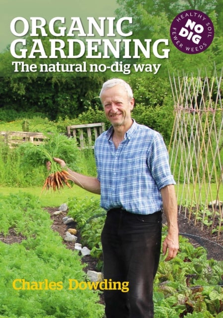 Organic Gardening - The natural no-dig way