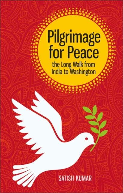 Bilde av Pilgrimage For Peace Av Satish Kumar