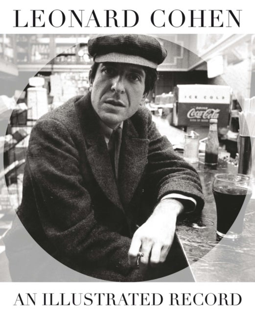 Leonard Cohen - An Illustrated Record