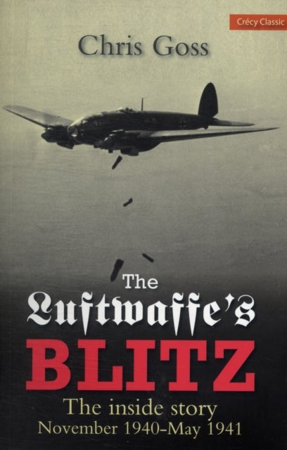 Luftwaffe Blitz - The Inside Story November 1940-May 1941