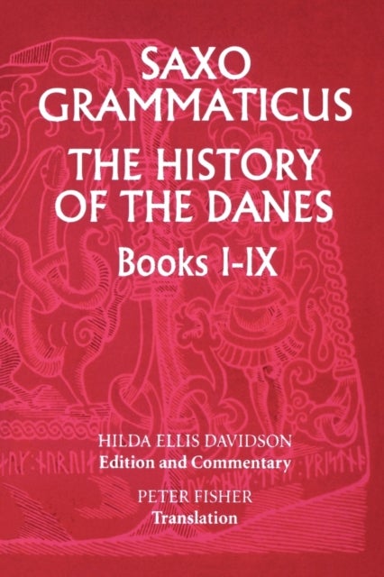 Saxo Grammaticus: The History of the Danes, Books I-IX - I. English Text; II. Commentary