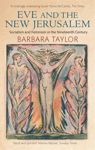 Eve and the New Jerusalem - Socialism and Feminism in the Nineteenth Century