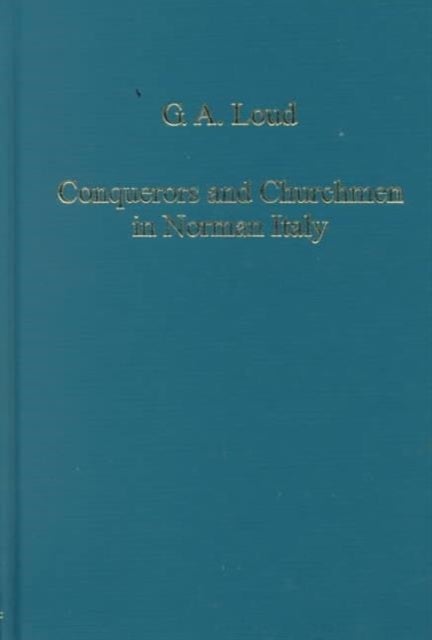 Conquerors and Churchmen in Norman Italy
