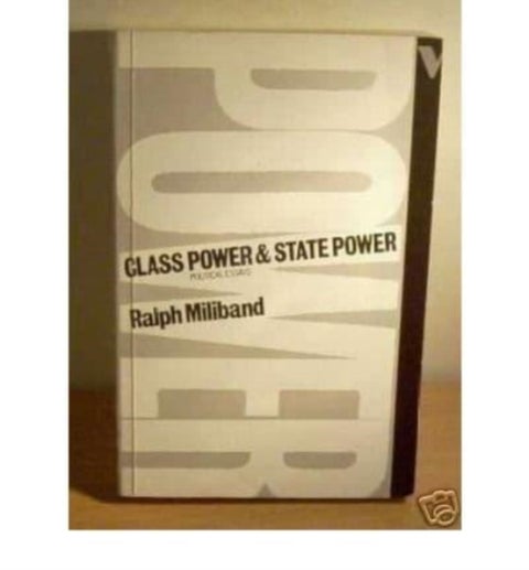 Class Power and State Power - Political Essays