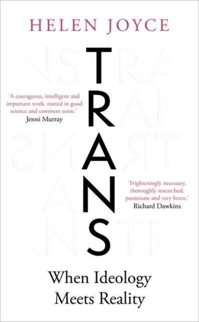 Trans - When Ideology Meets Reality