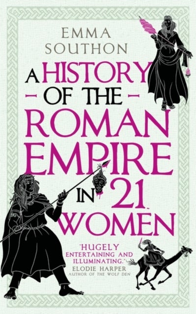 Bilde av A History Of The Roman Empire In 21 Women Av Emma Southon